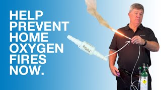 OxySafe2 Firebreak Device: Help Prevent Home Oxygen Fires