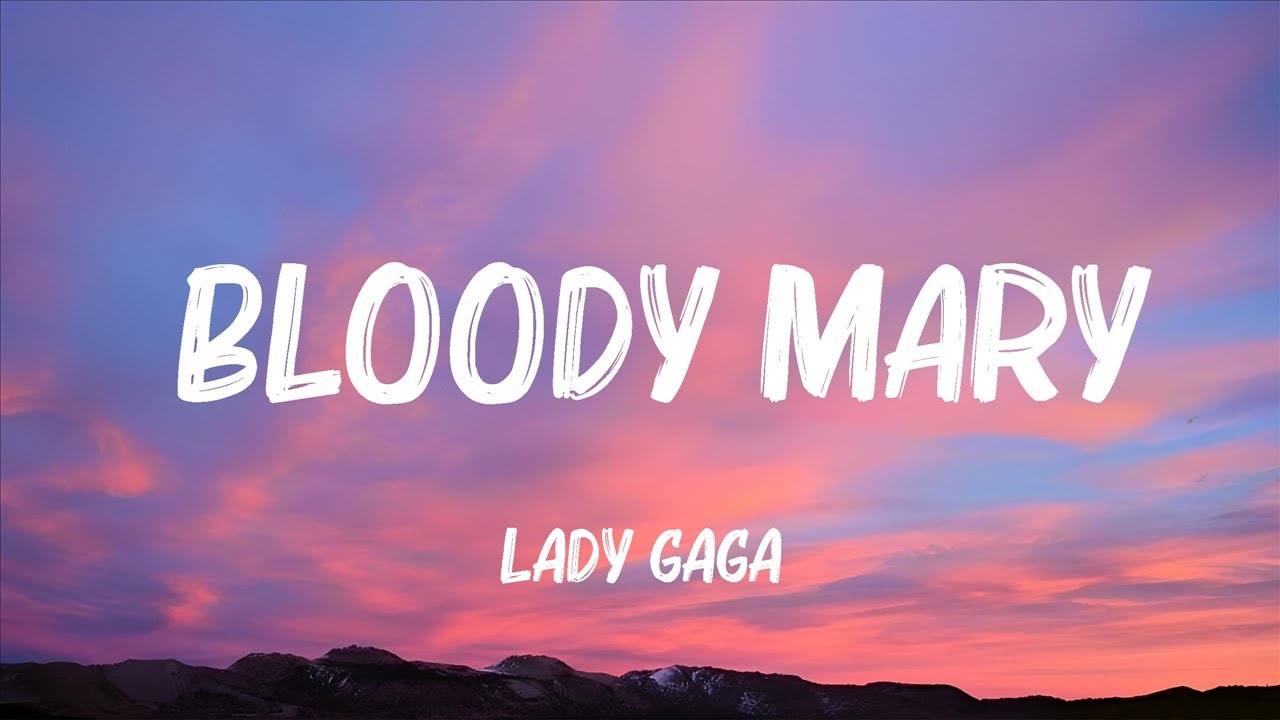 Lady Gaga Bloody Mary (Lyrics) (Mix Lyrics) YouTube