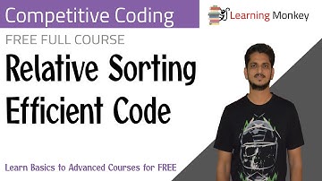 Relative Sorting Efficient Code || Program 52 || Competitive Coding || Learning Monkey ||