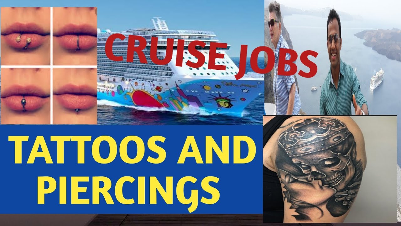 Tattoos And Piercings For Cruise Job Can I Join Cruise If I Have Tattoos Youtube