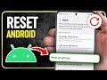 How to Safely Reset Android Settings Without Deleting Your Data