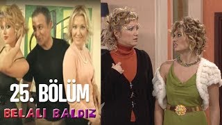 Belalı Baldız 25 Bölüm