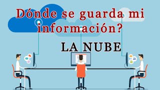 ☁️ DÓNDE  SE GUARDA MI INFORMACION ?☁️| LA NUBE | Curso de Computación desde cero ☁️