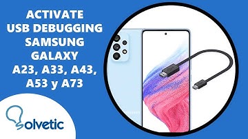 💻  How to Activate USB DEBUGGING on SAMSUNG Galaxy A23 A33 A43 A53 and A73 ✅