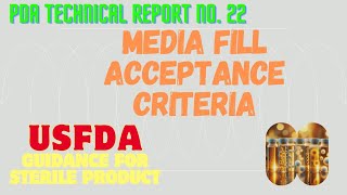 APS :- Media fill acceptance criteria l Aseptic media fill acceptance criteria ,PDA TR no. 22, USFDA
