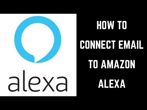 How to Connect Email Account to Amazon Alexa and Have Alexa Read Email