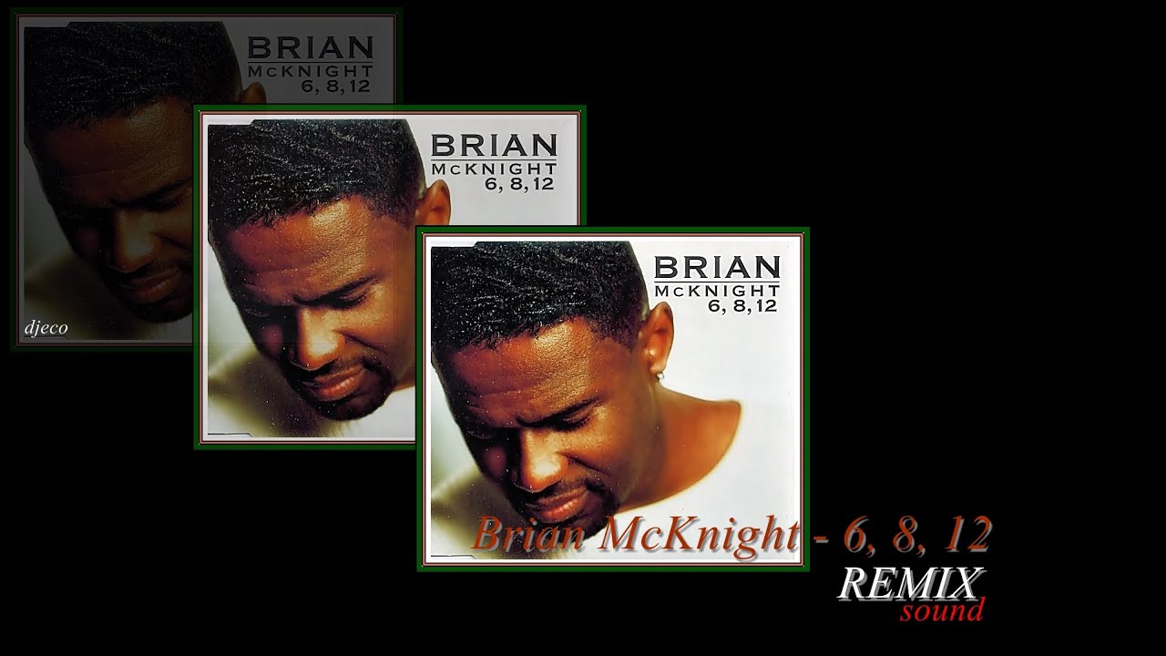 Brian McKnight 6, 8, 12, REMIXsound Alternativa'MiX By [djteco] - YouTube