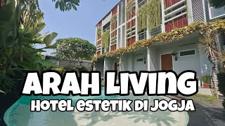 Arah Living Jogja Review: Watch This Before You Come Here