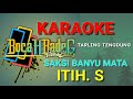 SAKSI BANYU MATA (ITIH. S)(TENGDUNG) KARAOKE UDI PINDANGAN