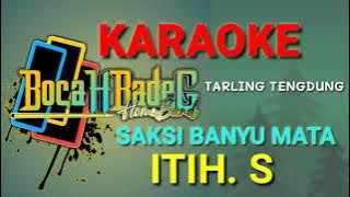 SAKSI BANYU MATA (ITIH. S)(TENGDUNG) KARAOKE UDI PINDANGAN