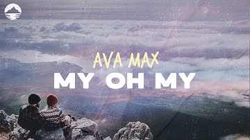 Ava Max - My Oh My | Lyrics