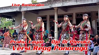 Prahu Layar Ojo Di Plerok'i Versi Reog Ponorogo