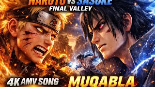 Naruto Vs Sasuke Final Valley 4K Amv Ft- Muqabla