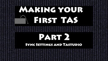 TAS Tutorial Part 2 - Sync Settings and TAStudio