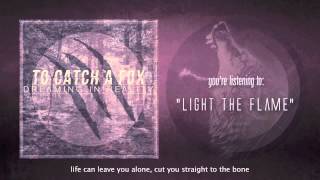 Light the Flame - To Catch a Fox (with on-screen lyrics) @TheKingdomOfCore