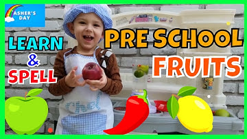 PRESCHOOL - LEARNING FRUITS - (& SPELLING WORDS)