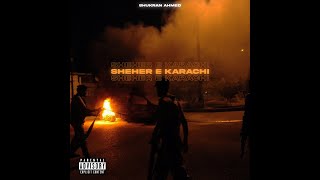 Sheher E Karachi - Shukran Ahmed Prod. Official Audio
