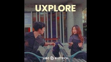 The UXplore Song (Official Music Video) | UBC BizTech