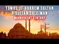 Tomb Of Hurrem Sultan, Sultan Suleiman & Suleymaniye Mosque (MAGNIFICENT CENTURY)