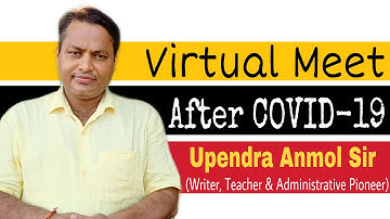 Virtual meet after Pandemic || Upendra Anmol Sir