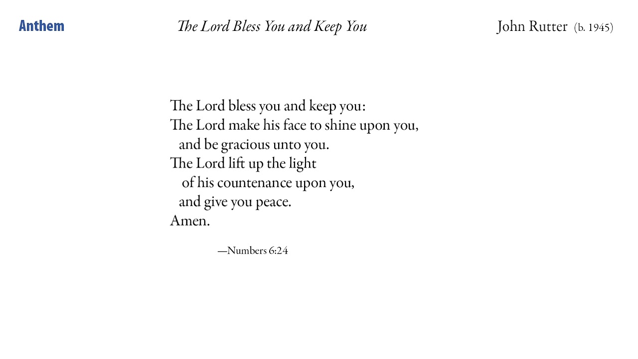 John Rutter Anthem 101120 07 Anthem: Video and Text: The Lord Bless You and Keep You ...