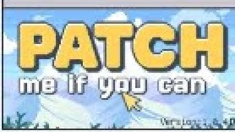Patch Me if You Can 1