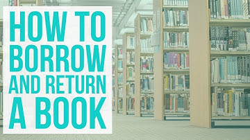 How to BORROW and RETURN books