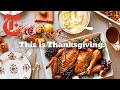 This Is Thanksgiving | TRAILER | NYT Cooking