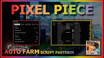 PIXEL PIECE Script Pastebin 2023 AUTO FARM | AUTO QUEST | AUTO SKILL | TELEPORT | SELECT NPC