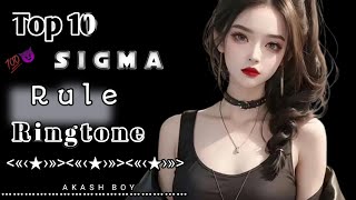 Top 10 Sigma Rule Ringtone 2023 Sigma Male Ringtone Akash Boy