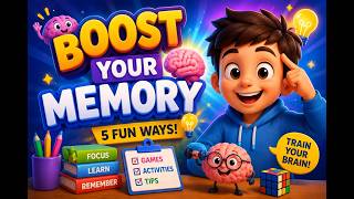 5 Fun Ways to Boost Your Memory! 🧠✨ | Kids Learning Video