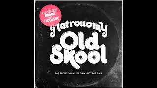 Metronomy ‎– Old Skool (Playgroup Remix)