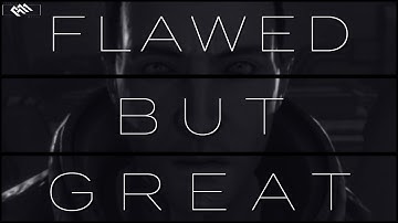 How a flawed game can still be great