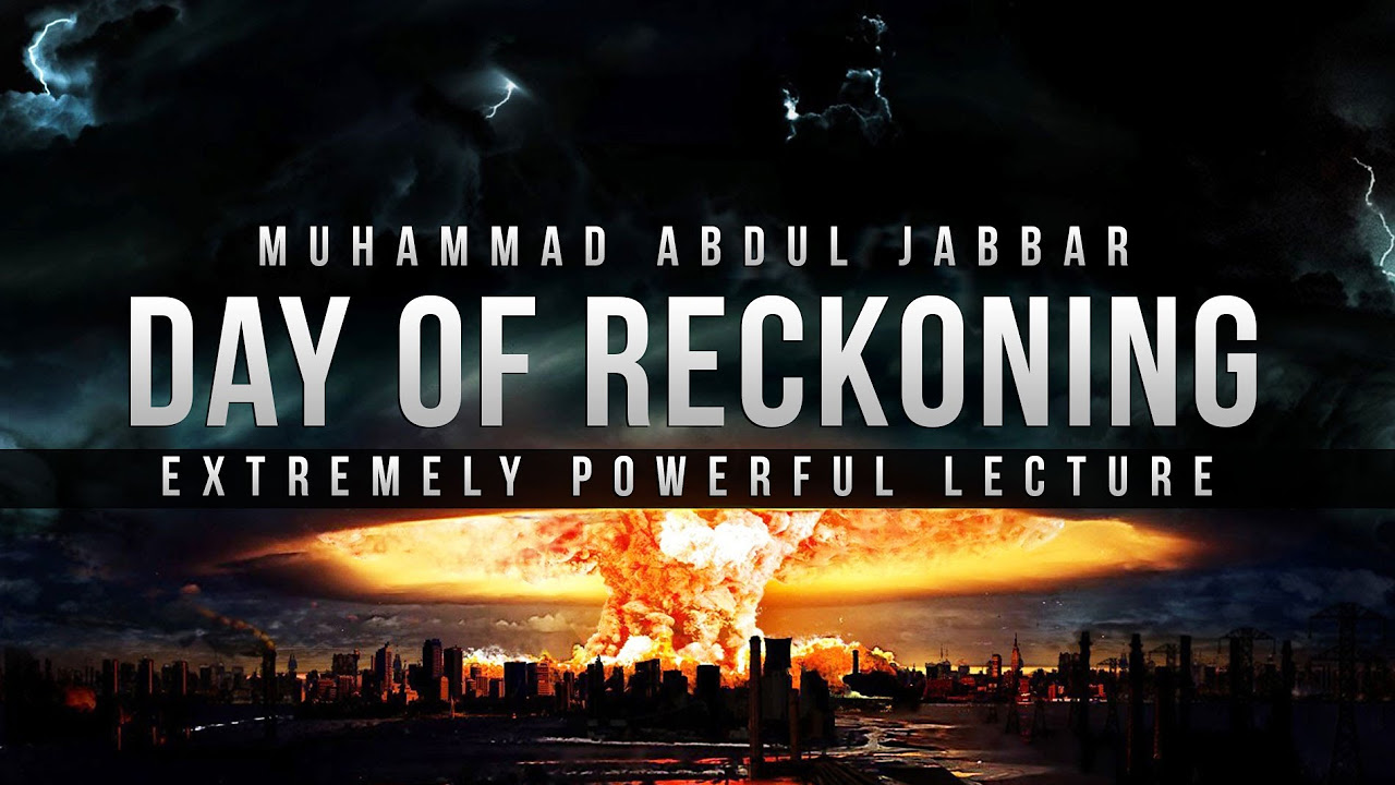 Day of Reckoning   Powerful Lecture   Abdul Jabbar