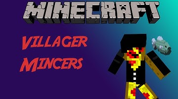 Minecraft Mod Review: Villager Mincers