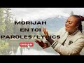 Morijah - En toi (Lyrics)