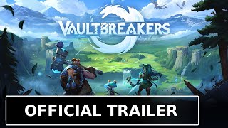 Vaultbreakers - Official Gameplay Trailer