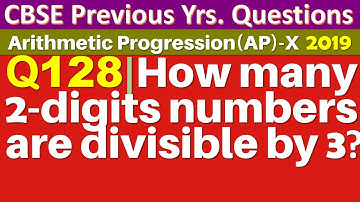 Q128 | How many two digits numbers are divisible by 3?
