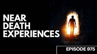 NEAR DEATH EXPERIENCES - #976