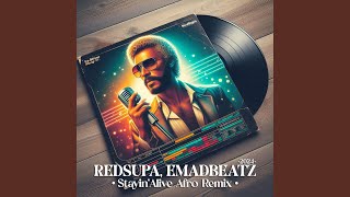 REDSUPA, EMADBEATZ - STAYIN' ALIVE AFROREMIX (AFROREMIX) - RED SUPA