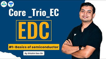 #01 Basics of Semiconductor | EDC | Core_Trio_EC | GATE 2023 | #byShishirDasSir