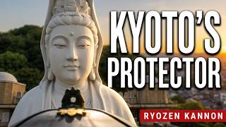 This Giant Statue Watches Over Kyoto | Ryozen Kannon