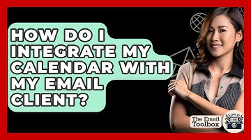 How Do I Integrate My Calendar With My Email Client? - TheEmailToolbox.com