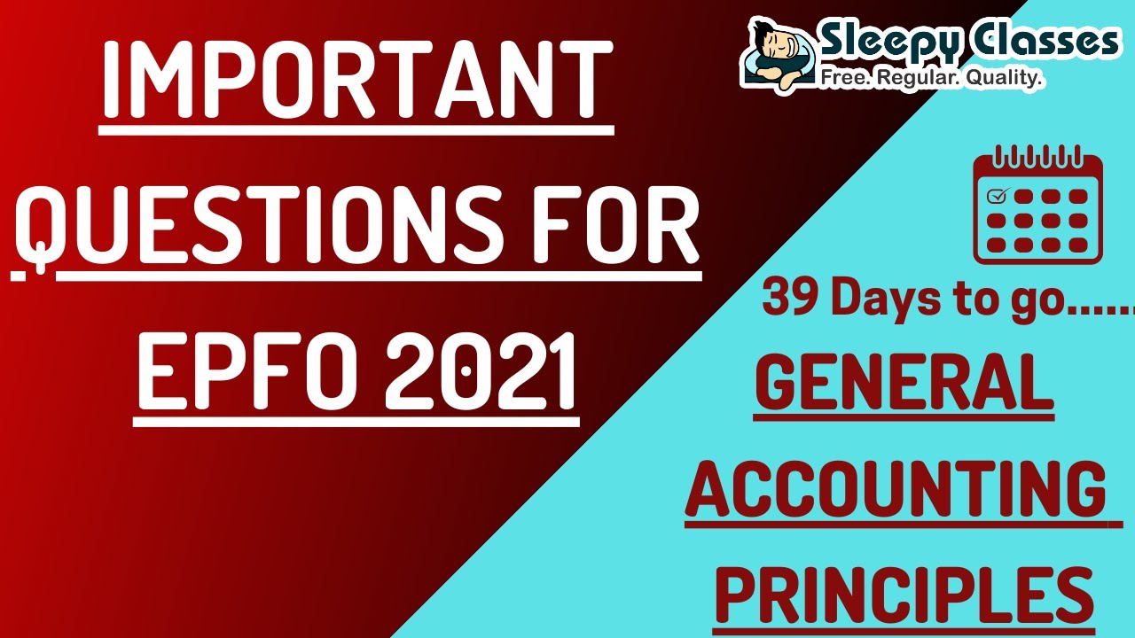 Important Questions for EPFO 2021 || GENERAL ACCOUNTING PRINCIPLES
