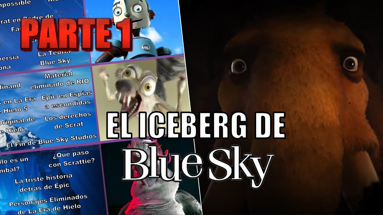 El Iceberg de Blue Sky (Parte 1/2)