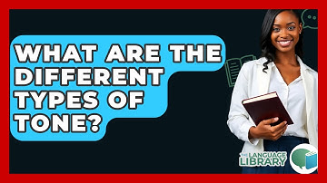 What Are The Different Types Of Tone? - The Language Library