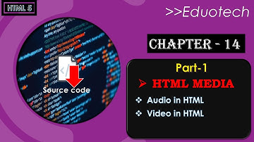 Audio and Video in HTML5 | HTML and CSS web development series chapter #14 Part 1| Eduotech