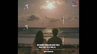 Ôm Nhiều Mộng Mơ (Lofi Ver.) - Phát Huy T4 x TLong x Will M | Kiếp tương tư đêm về lại ôm mộng mơ...