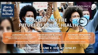 Racism & The Future of Public Health w/ Moderator Dr. Helene Gayle