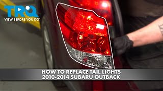 How to Replace Tail Lights 2010-2014 Subaru Outback